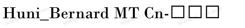 Huni_Bernard MT Cn字体转换